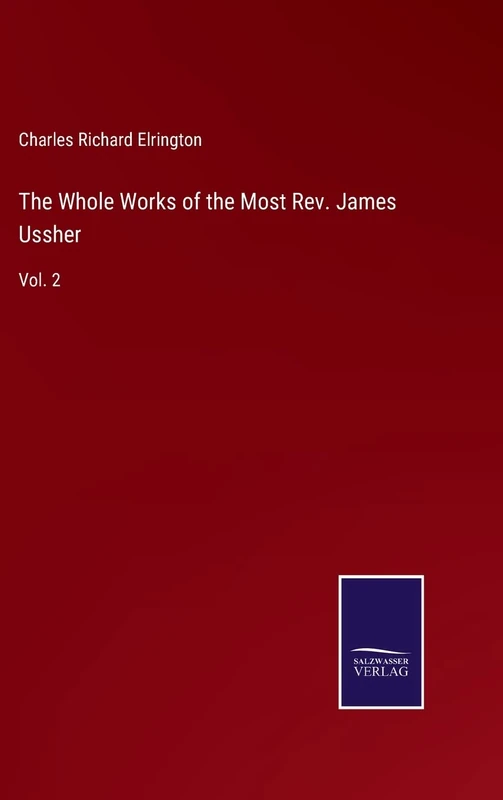 The Whole Works of the Most Rev. James Ussher: Vol. 2 - Image 1
