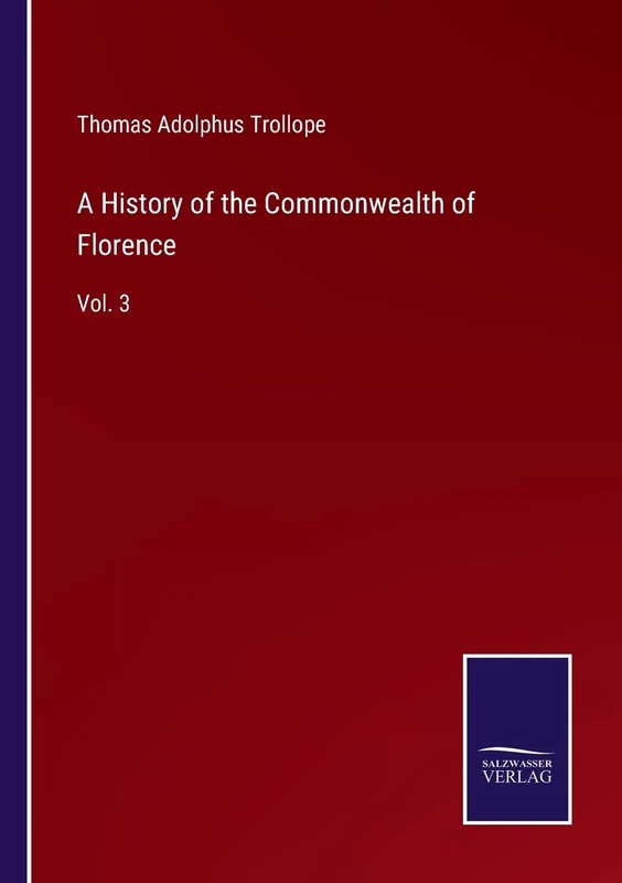A History of the Commonwealth of Florence: Vol. 3 - Image 1