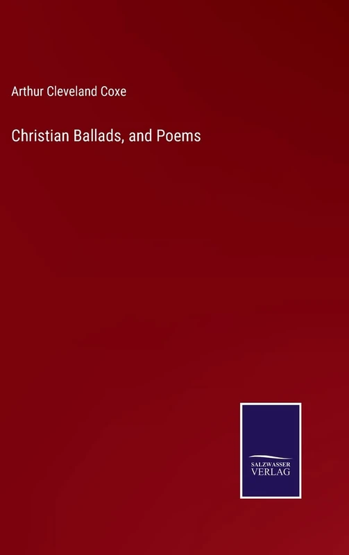 Christian Ballads, and Poems
