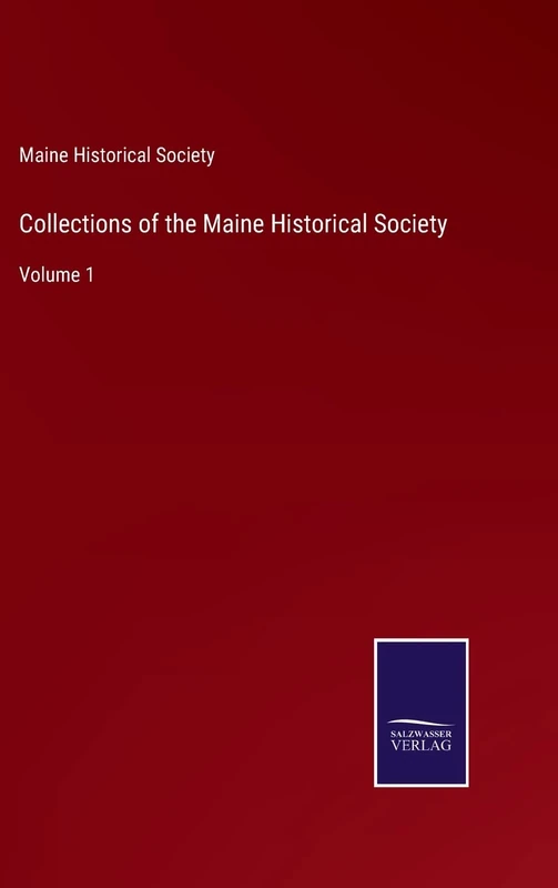 Collections of the Maine Historical Society: Volume 1 - Image 1