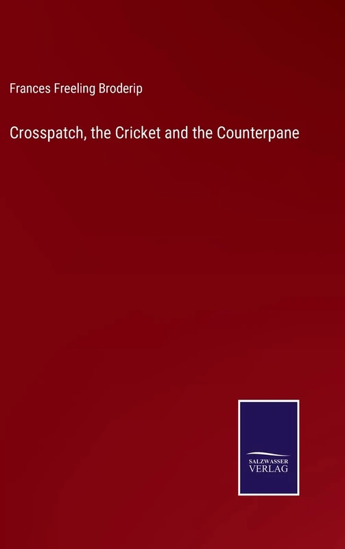 Crosspatch, the Cricket and the Counterpane - Image 1