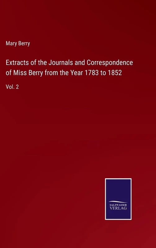 Extracts of the Journals and Correspondence of Miss Berry from the Year 1783 to 1852: Vol. 2 - Image 1