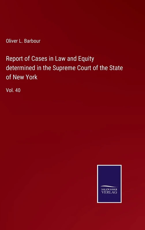 Report of Cases in Law and Equity determined in the Supreme Court of the State of New York: Vol. 40 - Image 1