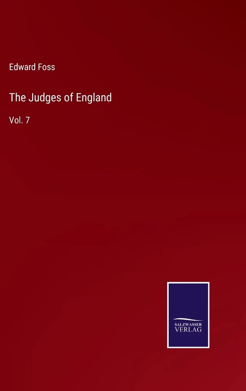 The Judges of England: Vol. 7
