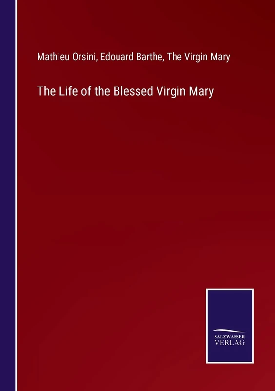 The Life of the Blessed Virgin Mary