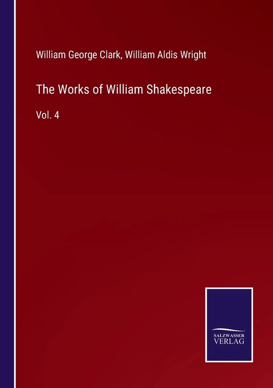 The Works of William Shakespeare: Vol. 4