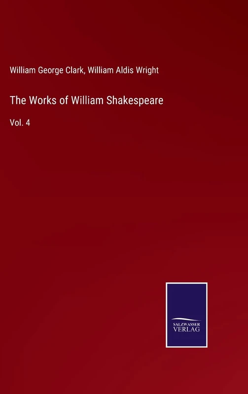 The Works of William Shakespeare: Vol. 4