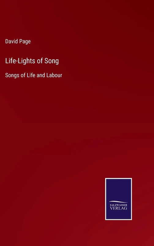 Life-Lights of Song: Songs of Life and Labour