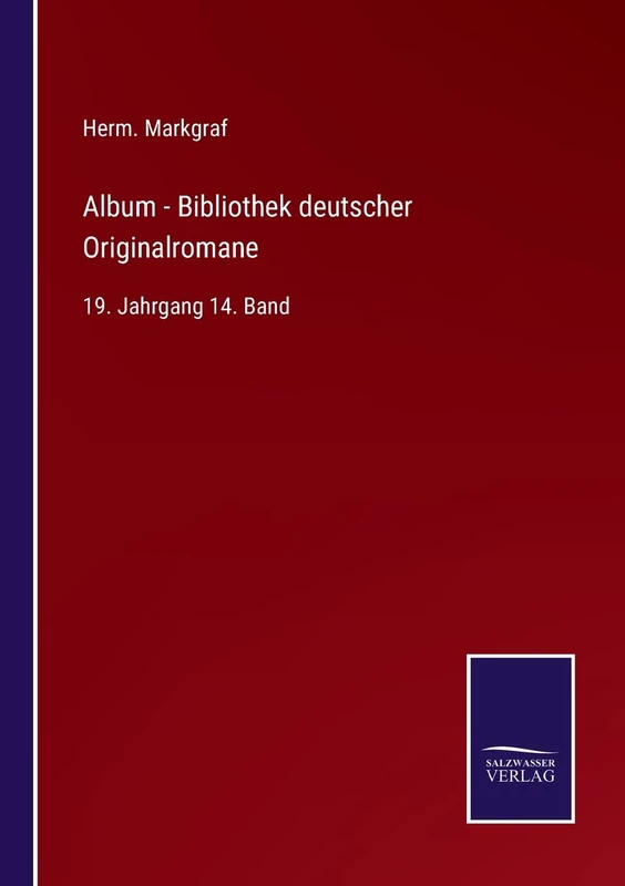 Album - Bibliothek deutscher Originalromane: 19. Jahrgang 14. Band