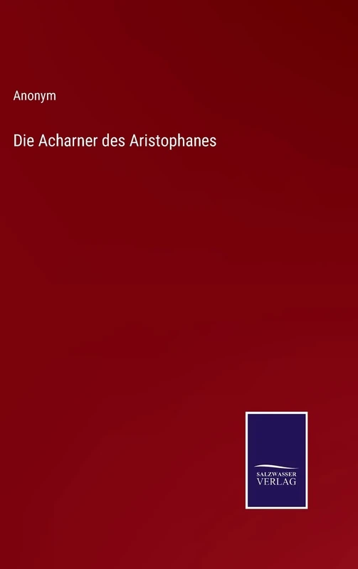 Die Acharner des Aristophanes