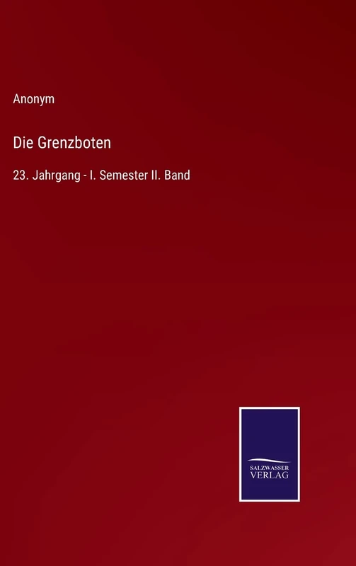 Die Grenzboten: 23. Jahrgang - I. Semester II. Band