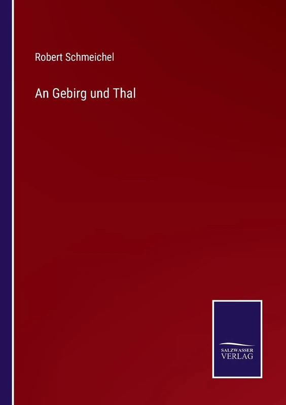 An Gebirg und Thal