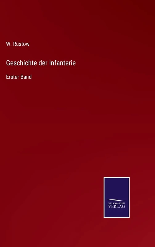 Geschichte der Infanterie: Erster Band
