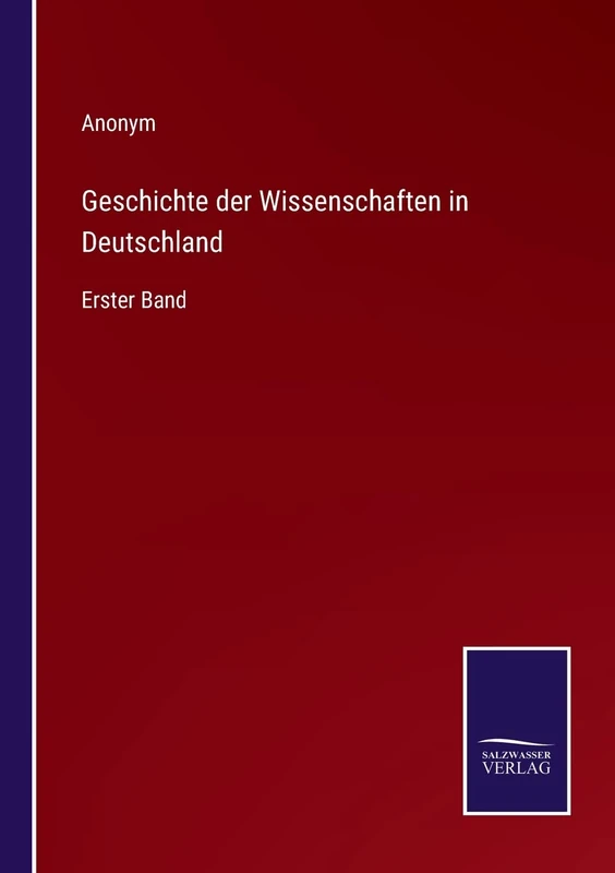 Geschichte der Wissenschaften in Deutschland: Erster Band - Image 1