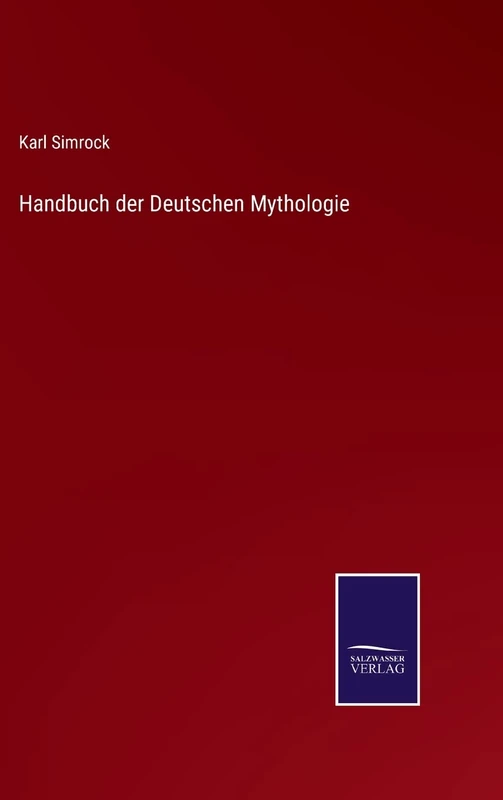 Handbuch der Deutschen Mythologie