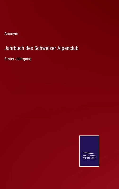 Jahrbuch des Schweizer Alpenclub: Erster Jahrgang - Image 1