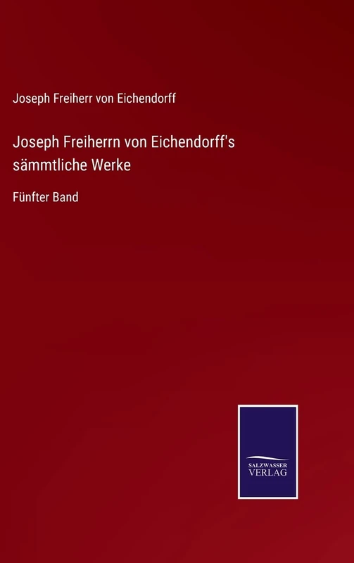 Joseph Freiherrn von Eichendorff's sämmtliche Werke: Fünfter Band - Image 1