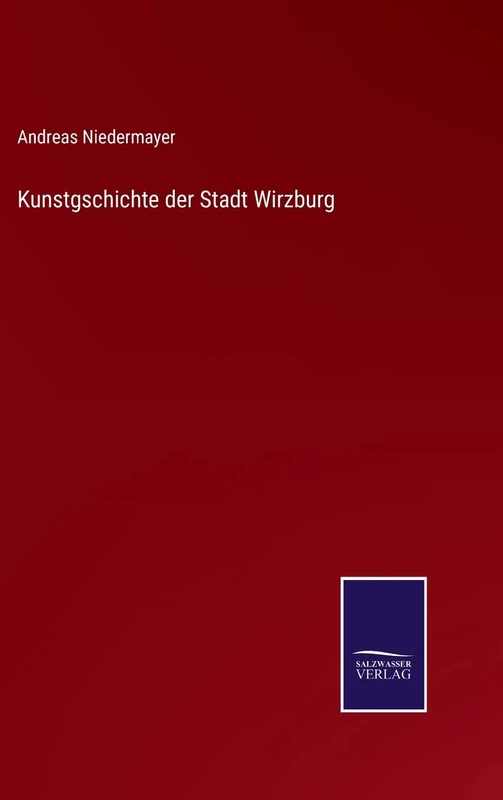 Kunstgschichte der Stadt Wirzburg
