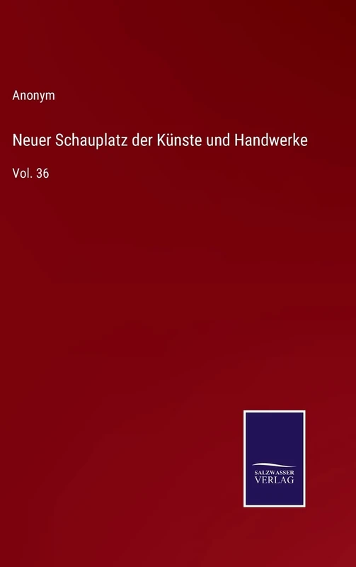 Neuer Schauplatz der Künste und Handwerke: Vol. 36 - Image 1