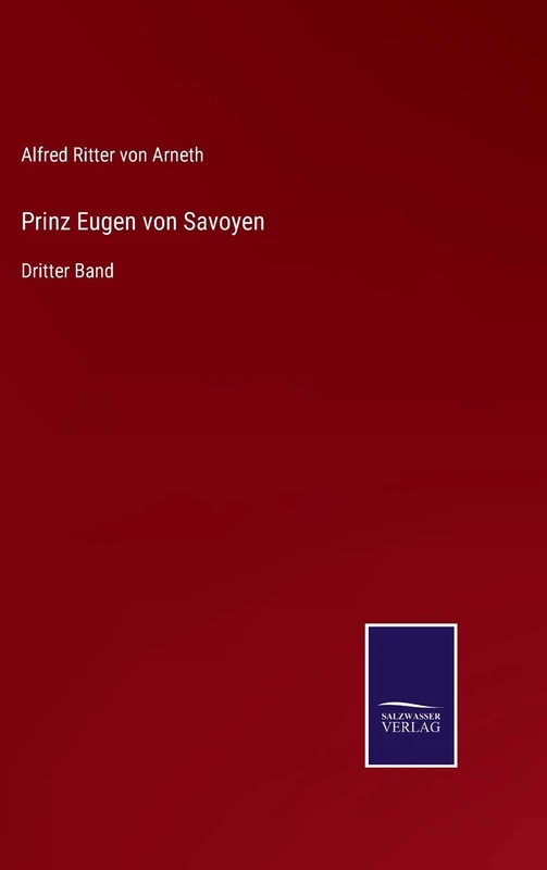 Prinz Eugen von Savoyen: Dritter Band