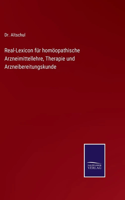 Real-Lexicon für homöopathische Arzneimittellehre, Therapie und Arzneibereitungskunde - Image 1