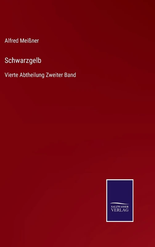 Schwarzgelb: Vierte Abtheilung Zweiter Band