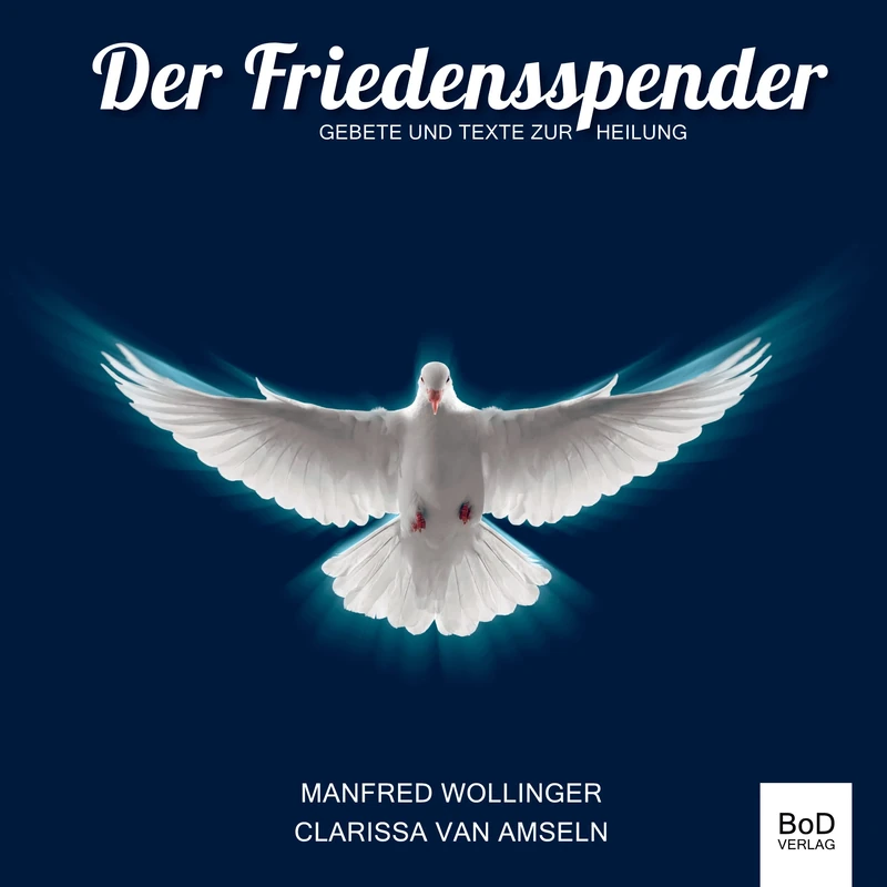 Der Friedensspender: Gebete und Texte zur Heilung - Bildband - Paperback