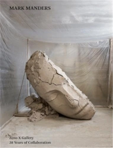 Mark Manders: Zeno X Gallery, 28 Years of Collaboration