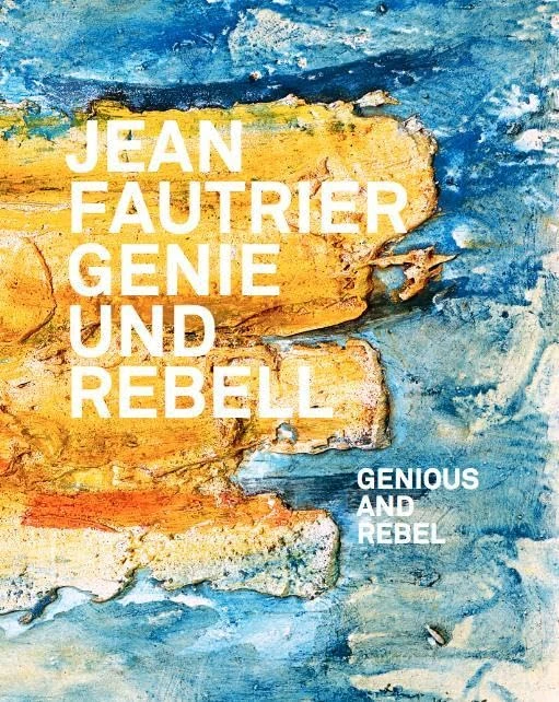 Jean Fautrier - Genious and Rebel: Genie und Rebell / Genious and rebel - Image 1
