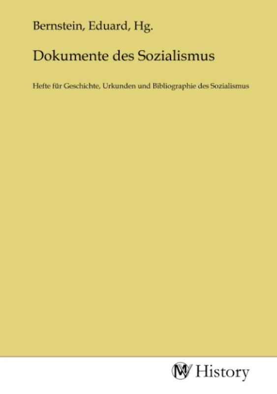 Dokumente des Sozialismus: Hefte für Geschichte, Urkunden und Bibliographie des Sozialismus - Image 1