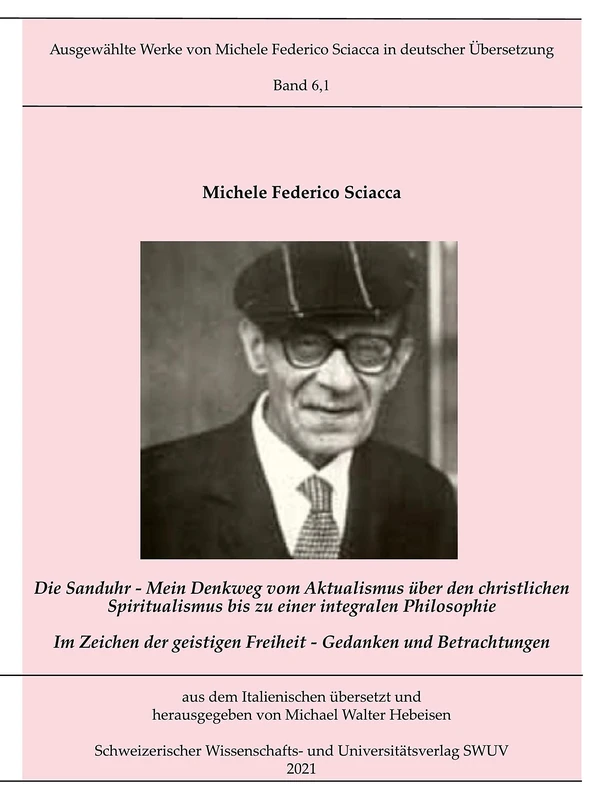 Die Sanduhr: Mein Denkweg vom Aktualismus über den christlichen Spiritualismus zu einer integralen Philosophie - Image 1