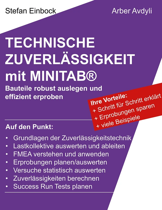 Technische Zuverlässigkeit mit MINITAB(R): Bauteile robust auslegen und effizient erproben