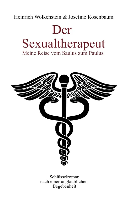 Der Sexualtherapeut: Meine Reise vom Saulus zum Paulus. - Image 1