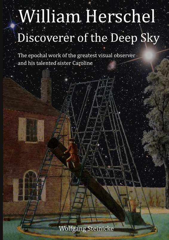 William Herschel: Discoverer of the Deep Sky