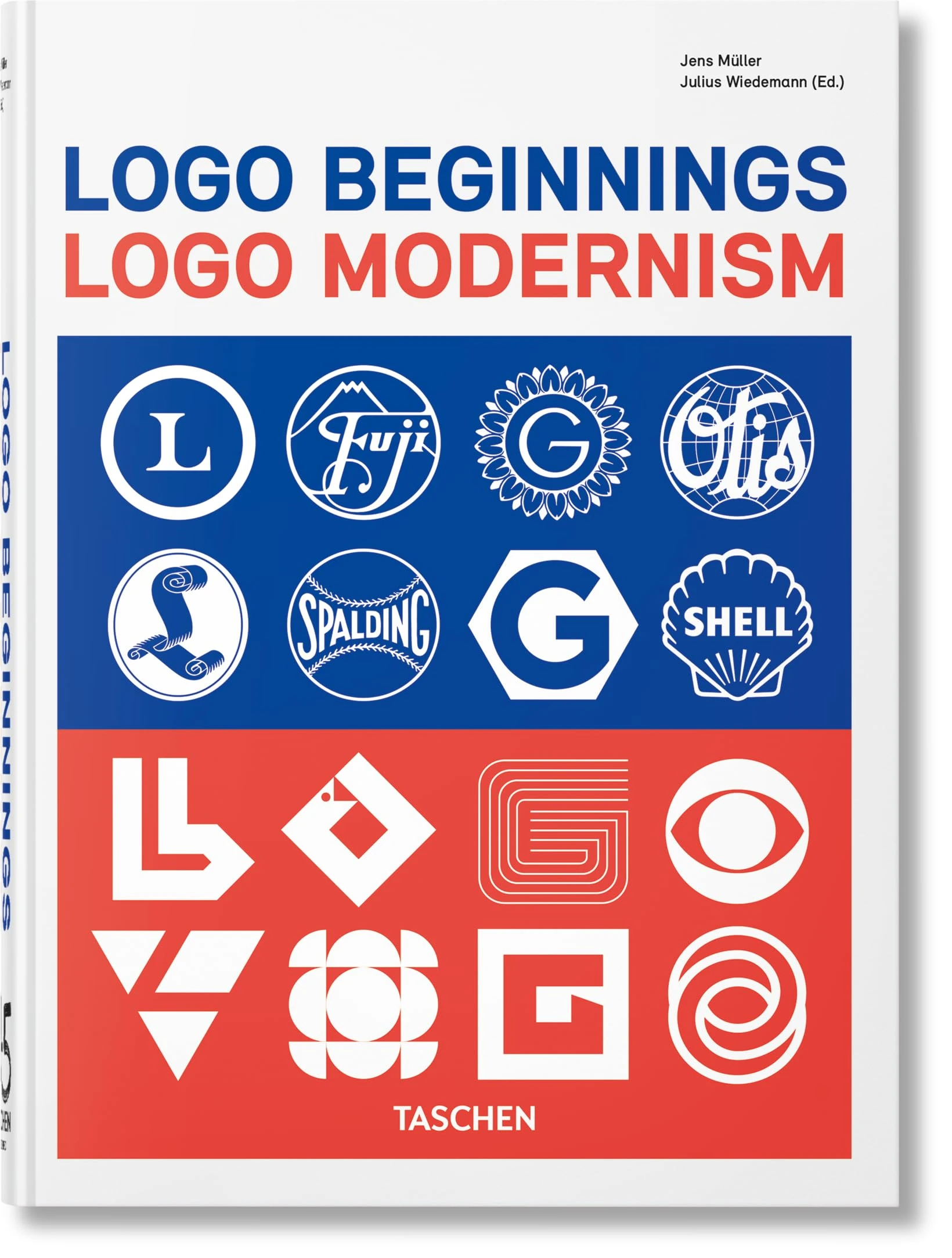 Logo Beginnings. Logo Modernism. 45th Ed. (45th Edition)