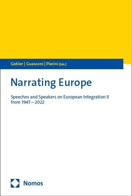 Narrating Europe: Speeches and Speakers on European Integration II from 1947 - 2022