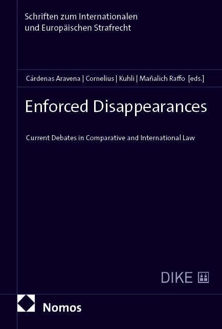 Enforced Disappearances: Current Debates in Comparative and International Law