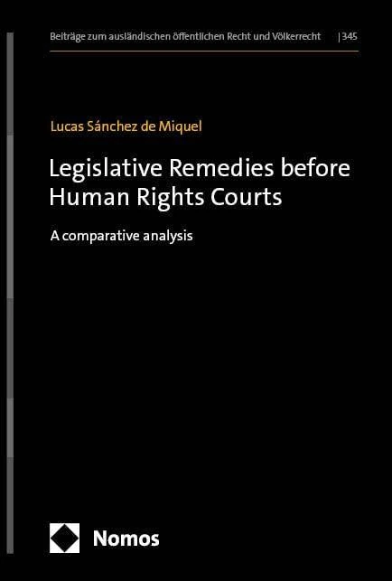 Legislative Remedies before Human Rights Courts: A comparative analysis