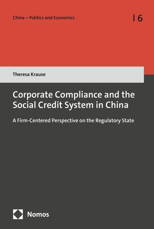 Corporate Compliance and the Social Credit System in China: A Firm-Centered Perspective on the Regulatory State