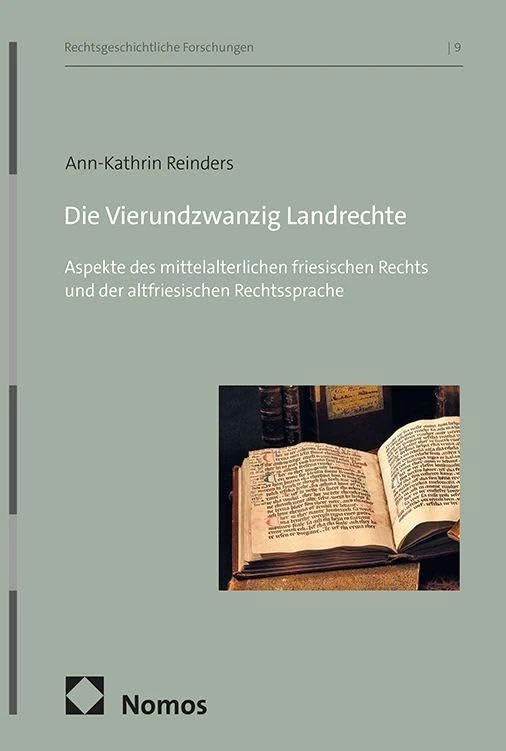 Die Vierundzwanzig Landrechte: Aspekte des mittelalterlichen friesischen Rechts und der altfriesischen Rechtssprache