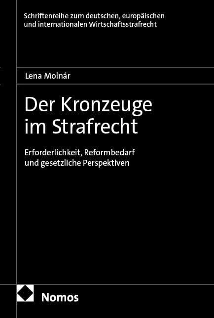 Der Kronzeuge im Strafrecht: Erforderlichkeit, Reformbedarf und gesetzliche Perspektiven - Image 1