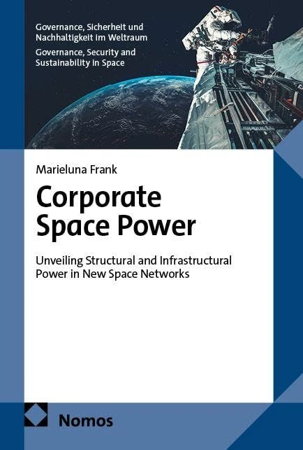 Corporate Space Power: Unveiling Structural and Infrastructural Power in New Space Networks