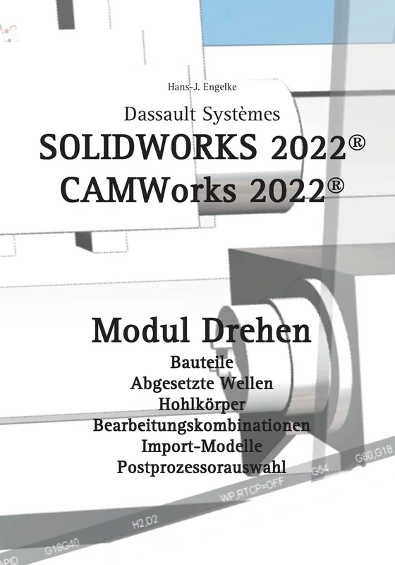Solidworks 2022: CAMWorks 2022 Modul Drehen