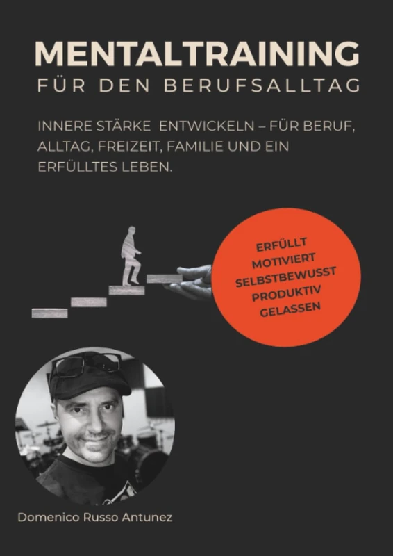 Mentaltraining für den Berufsalltag: Souveränität, Erfolg und Balance im Berufsalltag. - Image 1