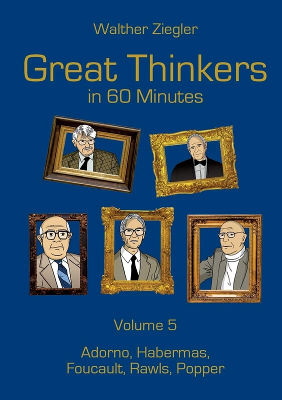 Great Thinkers in 60 Minutes - Volume 5: Adorno, Habermas, Foucault, Rawls, Popper - Image 1