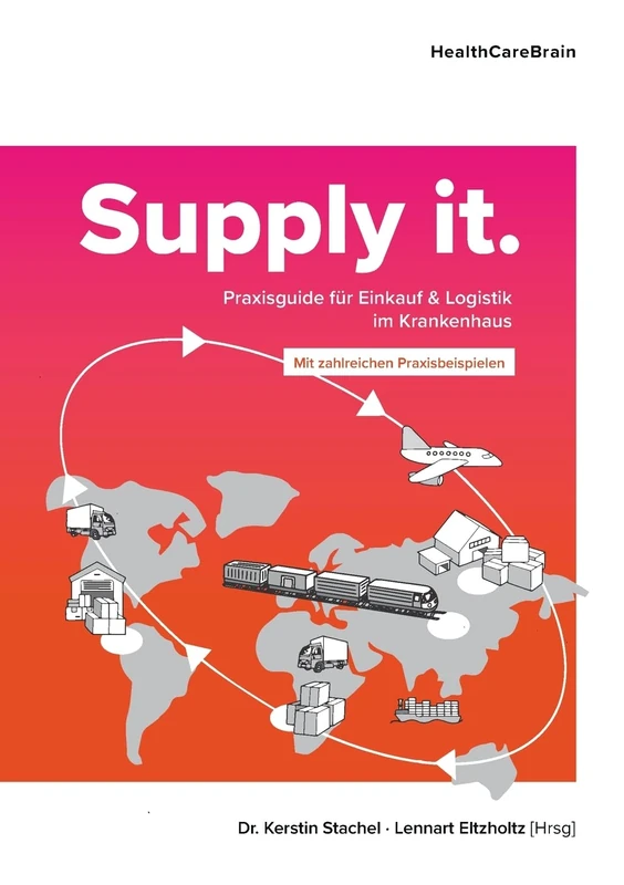 Supply it: Praxisguide für Einkauf und Logistik im Krankenhaus