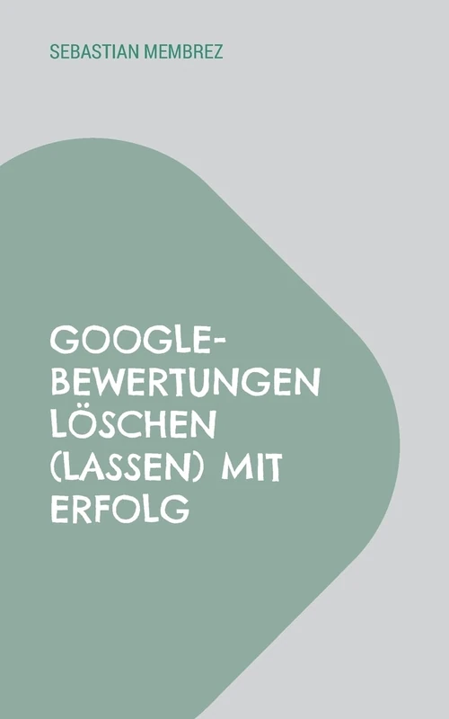 Google-Bewertungen löschen (lassen) mit Erfolg - Image 1