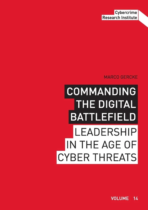Commanding the Digital Battlefield: Leadership in the Age of Cyber Threats