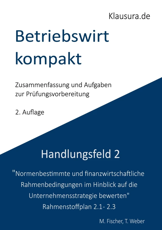Betriebswirt kompakt Handlungsfeld 2.1-2.3: Geprüfte Betriebswirte IHK