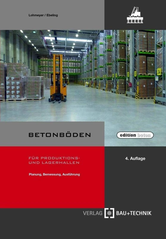 Betonböden für Produktions- und Lagerhallen: Planung, Bemessung, Ausführung